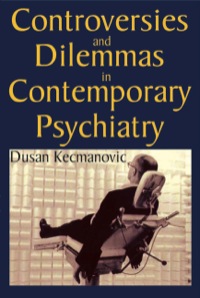 Titelbild: Controversies and Dilemmas in Contemporary Psychiatry 1st edition 9781412814607