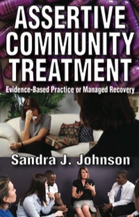 Cover image: Assertive Community Treatment 1st edition 9781412814942
