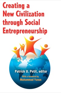 Imagen de portada: Creating a New Civilization through Social Entrepreneurship 1st edition 9781412810944