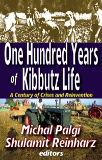 Cover image: One Hundred Years of Kibbutz Life 1st edition 9781412842297