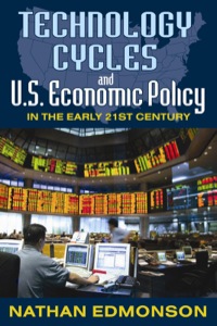 Imagen de portada: Technology Cycles and U.S. Economic Policy in the Early 21st Century 1st edition 9781412843058