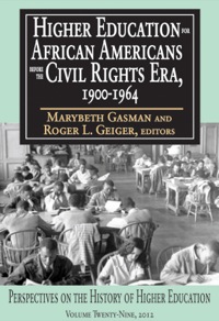 Omslagafbeelding: Higher Education for African Americans before the Civil Rights Era, 1900-1964 1st edition 9781412847711
