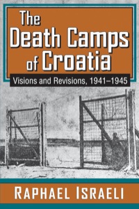 Imagen de portada: The Death Camps of Croatia 1st edition 9781412849753