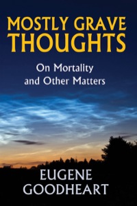 Cover image: Mostly Grave Thoughts 1st edition 9781412849821