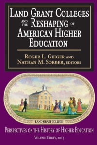 Titelbild: The Land-Grant Colleges and the Reshaping of American Higher Education 1st edition 9781412851473