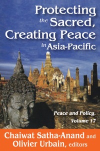 Imagen de portada: Protecting the Sacred, Creating Peace in Asia-Pacific 1st edition 9781412849852