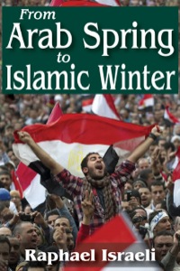 Cover image: From Arab Spring to Islamic Winter 1st edition 9781412852593