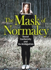 صورة الغلاف: The Mask of Normalcy 1st edition 9781412852692