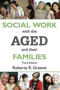 صورة الغلاف: Social Work with the Aged and Their Families 3rd edition 9780202361826