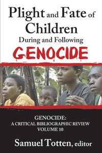 表紙画像: Plight and Fate of Children During and Following Genocide 1st edition 9781412853552