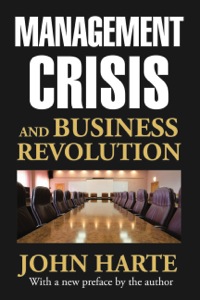Cover image: Management Crisis and Business Revolution 1st edition 9781412853668
