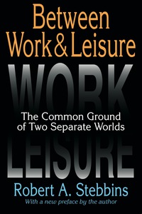 Cover image: Between Work and Leisure 1st edition 9781412853743