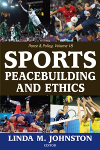 Titelbild: Sports, Peacebuilding and Ethics 1st edition 9781412853880