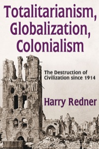 صورة الغلاف: Totalitarianism, Globalization, Colonialism 1st edition 9781412853972