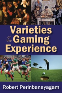 Omslagafbeelding: Varieties of the Gaming Experience 1st edition 9781412854719