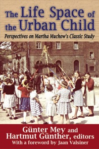Omslagafbeelding: The Life Space of the Urban Child 1st edition 9781412854917
