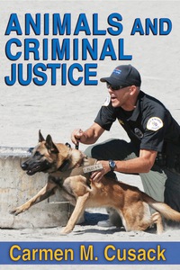 Omslagafbeelding: Animals and Criminal Justice 1st edition 9781412855969