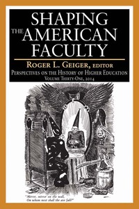 Imagen de portada: Shaping the American Faculty 1st edition 9781412856027