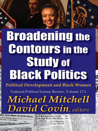 Imagen de portada: Broadening the Contours in the Study of Black Politics 9781412862400