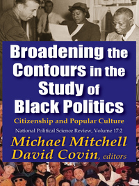 Omslagafbeelding: Broadening the Contours in the Study of Black Politics 9781412862417