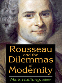 Titelbild: Rousseau and the Dilemmas of Modernity 9781412862448