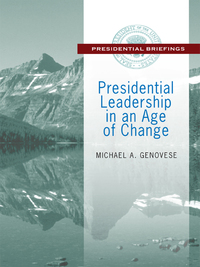 Titelbild: Presidential Leadership in an Age of Change 9781412862561