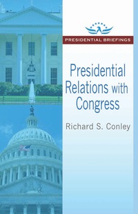 صورة الغلاف: Presidential Relations with Congress 9781412864411