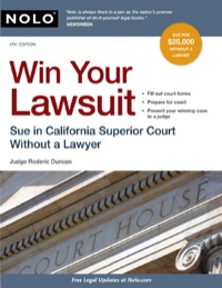 Cover image: Win Your Lawsuit: Sue in California Superior Court Without a Lawyer 4th edition 9781413310757