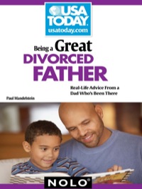 Cover image: Being a Great Divorced Father: Real-Life Advice From a Dad Who's Been There 1st edition 9781413312645