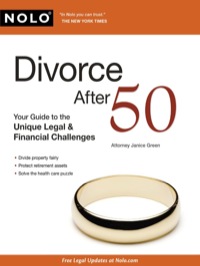 Cover image: Divorce After 50: Your Guide to the Unique Legal & Financial Challenges 1st edition 9781413310818