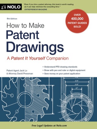 Cover image: How to Make Patent Drawings: A 'Patent It Yourself' Companion 6th edition 9781413312577