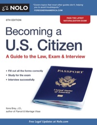 Cover image: Becoming a U.S. Citizen: A Guide to the Law, Exam 6th edition 9781413317459