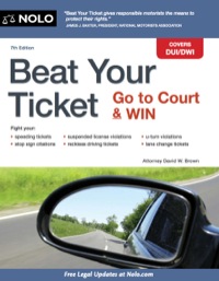 Cover image: Beat Your Ticket: Go to Court & Win 7th edition 9781413319156