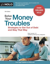 صورة الغلاف: Solve Your Money Troubles: Strategies to Get Out of Debt and Stay That Way 15th edition 9781413321708