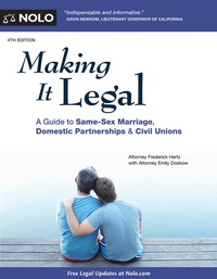 Cover image: Making It Legal: A Guide to Same-Sex Marriage, Domestic Partnerships & Civil Unions 4th edition 9781413322927