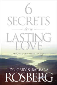 Imagen de portada: 6 Secrets to a Lasting Love 9781414312101