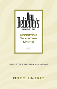 Omslagafbeelding: New Believer's Guide to Effective Christian Living 9780842355742