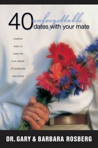 表紙画像: 40 Unforgettable Dates with Your Mate 9780842361064