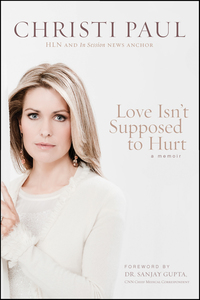 Titelbild: Love Isn't Supposed to Hurt 9781414367378