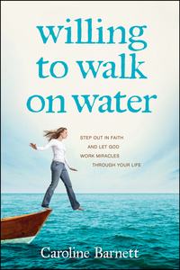 صورة الغلاف: Willing to Walk on Water 9781414372297