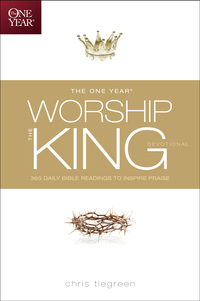 Titelbild: The One Year Worship the King Devotional 9781414323954