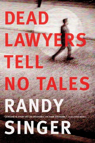 Cover image: Dead Lawyers Tell No Tales 9781414386751