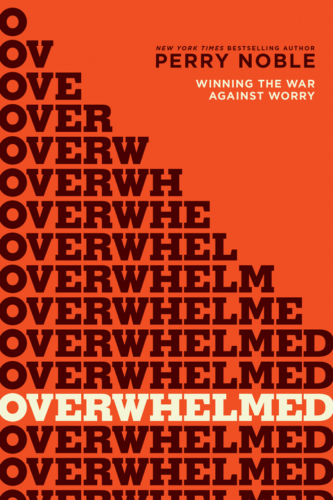 Overwhelmed : Winning the War against Worry - FULL INSTANT DOWNLOAD | PDF DOCX EPUB