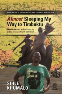 Omslagafbeelding: Almost Sleeping my way to Timbuktu 1st edition 9781415203989
