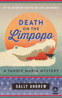 Cover image: Death on the Limpopo: A Tannie Maria Mystery 1st edition 9781415210451