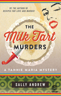 Cover image: The Milk Tart Murders: : A Tannie Maria Mystery 1st edition 9781415210628