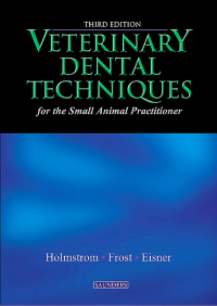 Cover image: Veterinary Dental Techniques for the Small Animal Practitioner 3rd edition 9780721693835