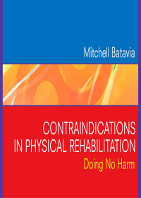 Cover image: Contraindications in Physical Rehabilitation 9781416033646