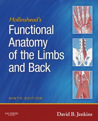 Cover image: Hollinshead's Functional Anatomy of the Limbs and Back 9th edition 9781416049807