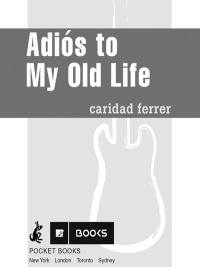 Cover image: Adios to My Old Life 9781416524731
